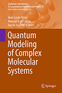 Livre Relié Quantum Modeling of Complex Molecular Systems de 