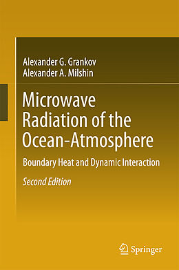 Livre Relié Microwave Radiation of the Ocean-Atmosphere de Alexander A. Milshin, Alexander G. Grankov