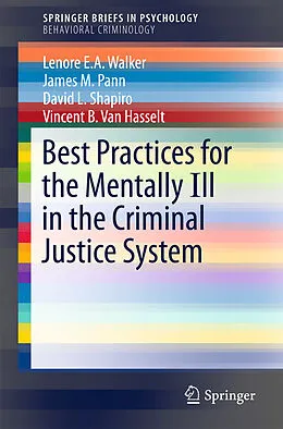 E-Book (pdf) Best Practices for the Mentally Ill in the Criminal Justice System von Lenore E. A. Walker, James M. Pann, David L. Shapiro