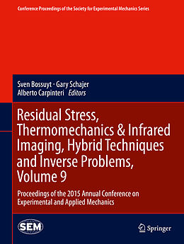 E-Book (pdf) Residual Stress, Thermomechanics & Infrared Imaging, Hybrid Techniques and Inverse Problems, Volume 9 von 