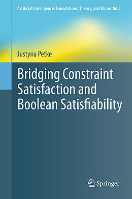 eBook (pdf) Bridging Constraint Satisfaction and Boolean Satisfiability de Justyna Petke
