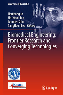 Livre Relié Biomedical Engineering: Frontier Research and Converging Technologies de 