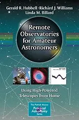 Kartonierter Einband Remote Observatories for Amateur Astronomers von Gerald R. Hubbell, Richard J. Williams, Linda M. Billard