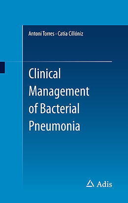 Couverture cartonnée Clinical Management of Bacterial Pneumonia de Catia Cillóniz, Antoni Torres