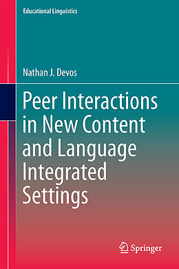 Fester Einband Peer Interactions in New Content and Language Integrated Settings von Nathan J. Devos