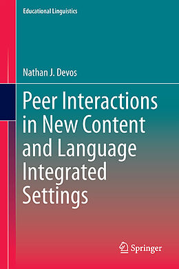 Livre Relié Peer Interactions in New Content and Language Integrated Settings de Nathan J. Devos