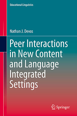 E-Book (pdf) Peer Interactions in New Content and Language Integrated Settings von Nathan J. Devos