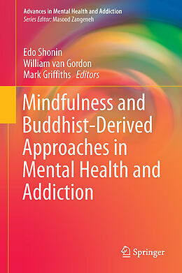 Fester Einband Mindfulness and Buddhist-Derived Approaches in Mental Health and Addiction von 