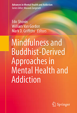 E-Book (pdf) Mindfulness and Buddhist-Derived Approaches in Mental Health and Addiction von 