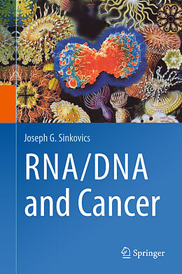 Livre Relié RNA/DNA and Cancer de Joseph G. Sinkovics