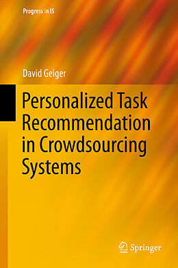 E-Book (pdf) Personalized Task Recommendation in Crowdsourcing Systems von David Geiger