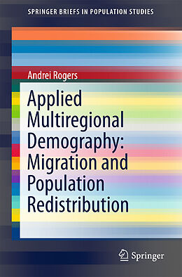 E-Book (pdf) Applied Multiregional Demography: Migration and Population Redistribution von Andrei Rogers
