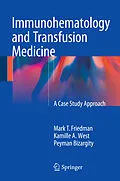 E-Book (pdf) Immunohematology and Transfusion Medicine von Mark T. Friedman, Kamille West, Peyman Bizargity