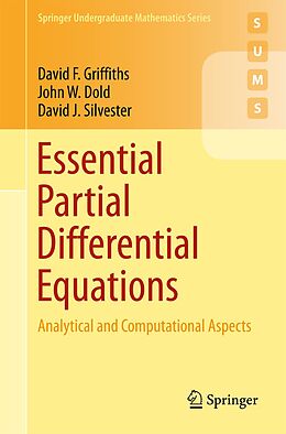 E-Book (pdf) Essential Partial Differential Equations von David F. Griffiths, John W. Dold, David J. Silvester