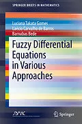 E-Book (pdf) Fuzzy Differential Equations in Various Approaches von Luciana Takata Gomes, Laécio Carvalho de Barros, Barnabas Bede