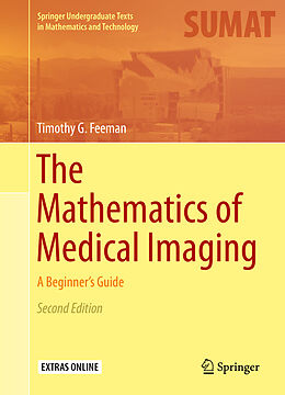 Livre Relié The Mathematics of Medical Imaging de Timothy G. Feeman