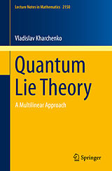 E-Book (pdf) Quantum Lie Theory von Vladislav Kharchenko