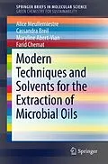 E-Book (pdf) Modern Techniques and Solvents for the Extraction of Microbial Oils von Alice Meullemiestre, Cassandra Breil, Maryline Abert-Vian
