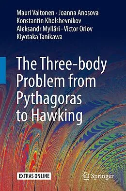 E-Book (pdf) The Three-body Problem from Pythagoras to Hawking von Mauri Valtonen, Joanna Anosova, Konstantin Kholshevnikov
