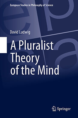 eBook (pdf) A Pluralist Theory of the Mind de David Ludwig