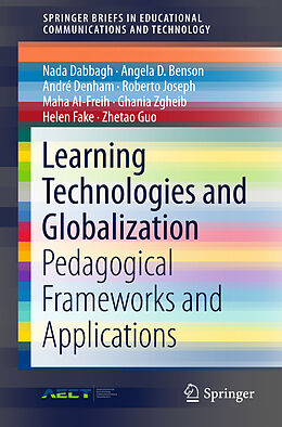 Kartonierter Einband Learning Technologies and Globalization von Nada Dabbagh, Angela D. Benson, André Denham