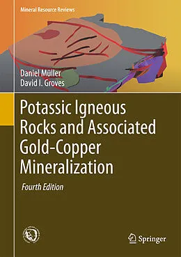 E-Book (pdf) Potassic Igneous Rocks and Associated Gold-Copper Mineralization von Daniel Müller, David I. Groves