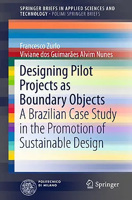 Kartonierter Einband Designing Pilot Projects as Boundary Objects von Francesco Paolo Zurlo, Viviane G. A. Nunes