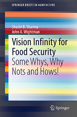 eBook (pdf) Vision Infinity for Food Security de Shashi B. Sharma, John A. Wightman