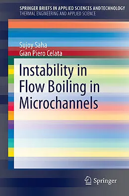 Kartonierter Einband Instability in Flow Boiling in Microchannels von Sujoy Saha, Gian Piero Celata