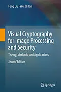 E-Book (pdf) Visual Cryptography for Image Processing and Security von Feng Liu, Wei Qi Yan