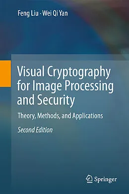 E-Book (pdf) Visual Cryptography for Image Processing and Security von Feng Liu, Wei Qi Yan
