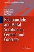 E-Book (pdf) Radionuclide and Metal Sorption on Cement and Concrete von Michael Ochs, Dirk Mallants, Lian Wang