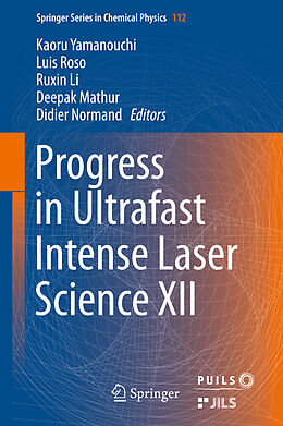 Fester Einband Progress in Ultrafast Intense Laser Science XII von 