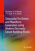E-Book (pdf) Sinusoidal Oscillators and Waveform Generators using Modern Electronic Circuit Building Blocks von Raj Senani, D. R. Bhaskar, V. K. Singh
