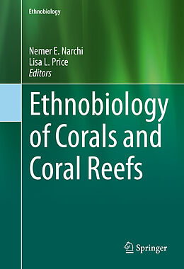 Livre Relié Ethnobiology of Corals and Coral Reefs de 