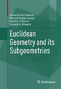 E-Book (pdf) Euclidean Geometry and its Subgeometries von Edward John Specht, Harold Trainer Jones, Keith G. Calkins