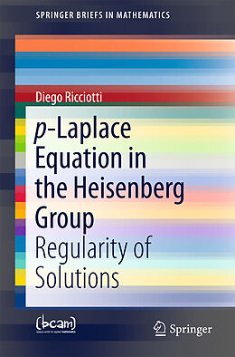 E-Book (pdf) p-Laplace Equation in the Heisenberg Group von Diego Ricciotti