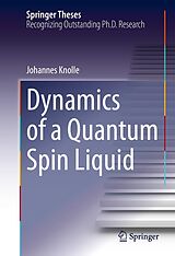 eBook (pdf) Dynamics of a Quantum Spin Liquid de Johannes Knolle