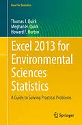 E-Book (pdf) Excel 2013 for Environmental Sciences Statistics von Thomas J. Quirk, Meghan Quirk, Howard F. Horton