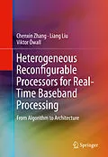 E-Book (pdf) Heterogeneous Reconfigurable Processors for Real-Time Baseband Processing von Chenxin Zhang, Liang Liu, Viktor Öwall