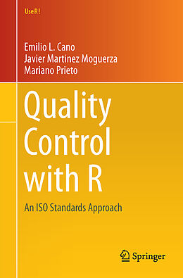 Kartonierter Einband Quality Control with R von Emilio L. Cano, Mariano Prieto, Javier Martinez Moguerza