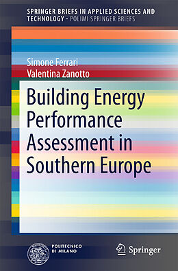 E-Book (pdf) Building Energy Performance Assessment in Southern Europe von Simone Ferrari, Valentina Zanotto