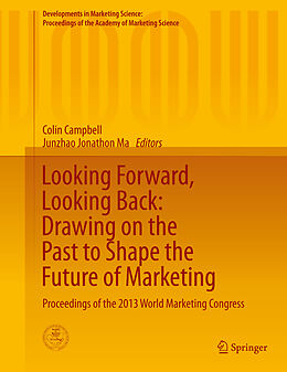 Livre Relié Looking Forward, Looking Back: Drawing on the Past to Shape the Future of Marketing de 