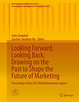 eBook (pdf) Looking Forward, Looking Back: Drawing on the Past to Shape the Future of Marketing de 