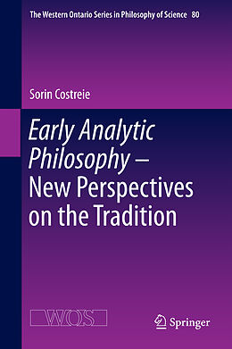 Livre Relié Early Analytic Philosophy - New Perspectives on the Tradition de 