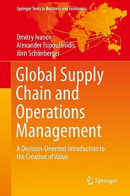 E-Book (pdf) Global Supply Chain and Operations Management von Dmitry Ivanov, Alexander Tsipoulanidis, Jörn Schönberger