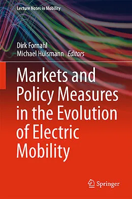 E-Book (pdf) Markets and Policy Measures in the Evolution of Electric Mobility von 
