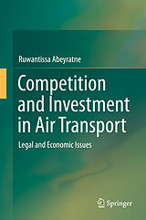 eBook (pdf) Competition and Investment in Air Transport de Ruwantissa Abeyratne