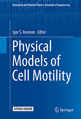 E-Book (pdf) Physical Models of Cell Motility von 