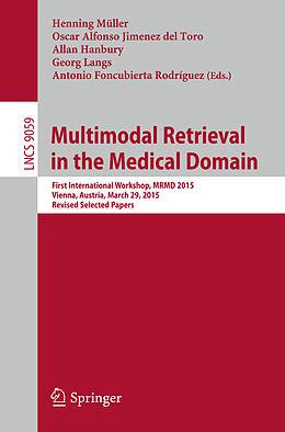 Kartonierter Einband Multimodal Retrieval in the Medical Domain von 
